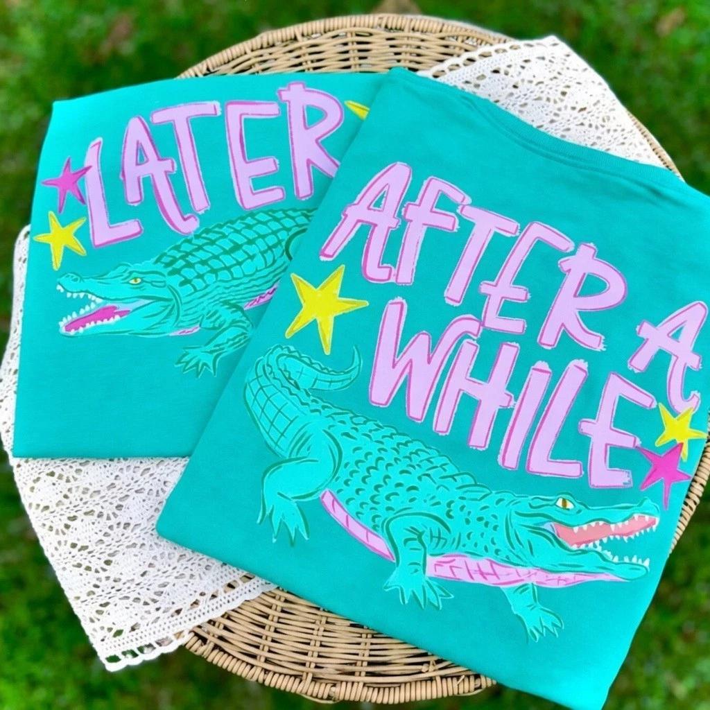 Later Gator Shirt (front and back), After A While Crocodile Tee, Funny Shirt, Cu M