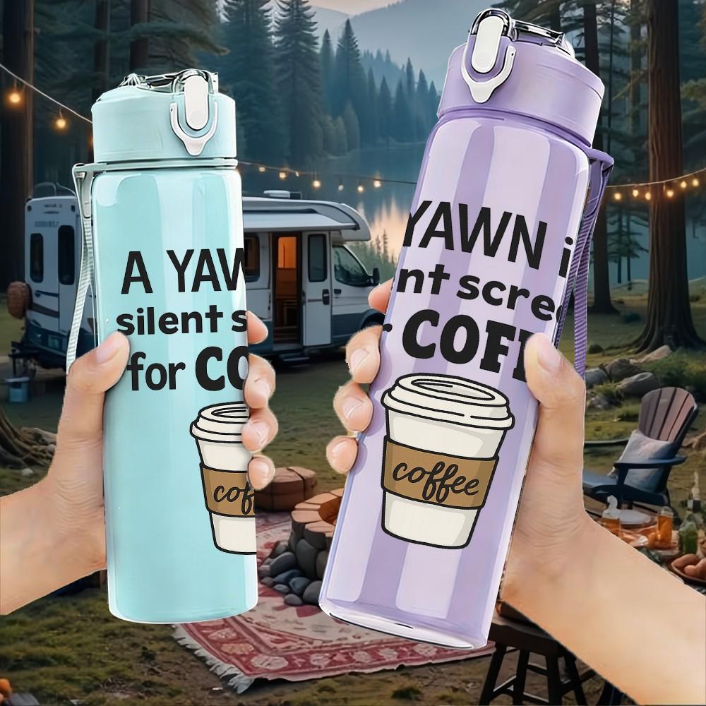 1PC Yawn Coffee Cup Funny Quote Pattern 750ml Color Plastic Sports Water Bottle Leakproof Flip Straw Lid Suitable for Sports Office Home Use