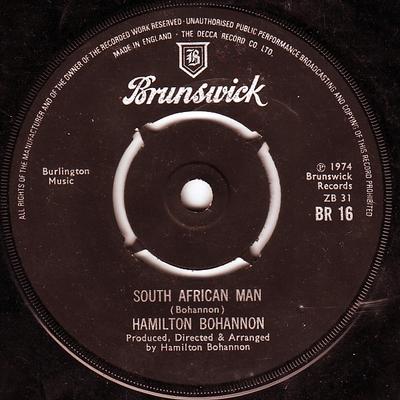 7inch Record HAMILTON BOHANNON - South African Man BR16 Brunswick 1974 UK Soul/Funk Used