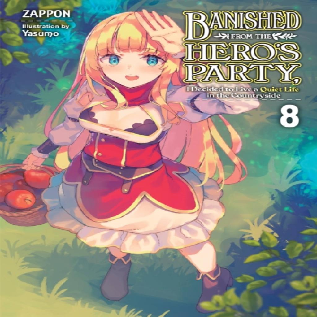 Banished from the Heros Party I Decided to Live a Quiet Life in the Countryside Vol. 8 light... 9781975343286