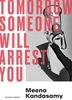 Tomorrow Someone Will Arrest You by Meena Kandasamy Paperback Book 9781838959029