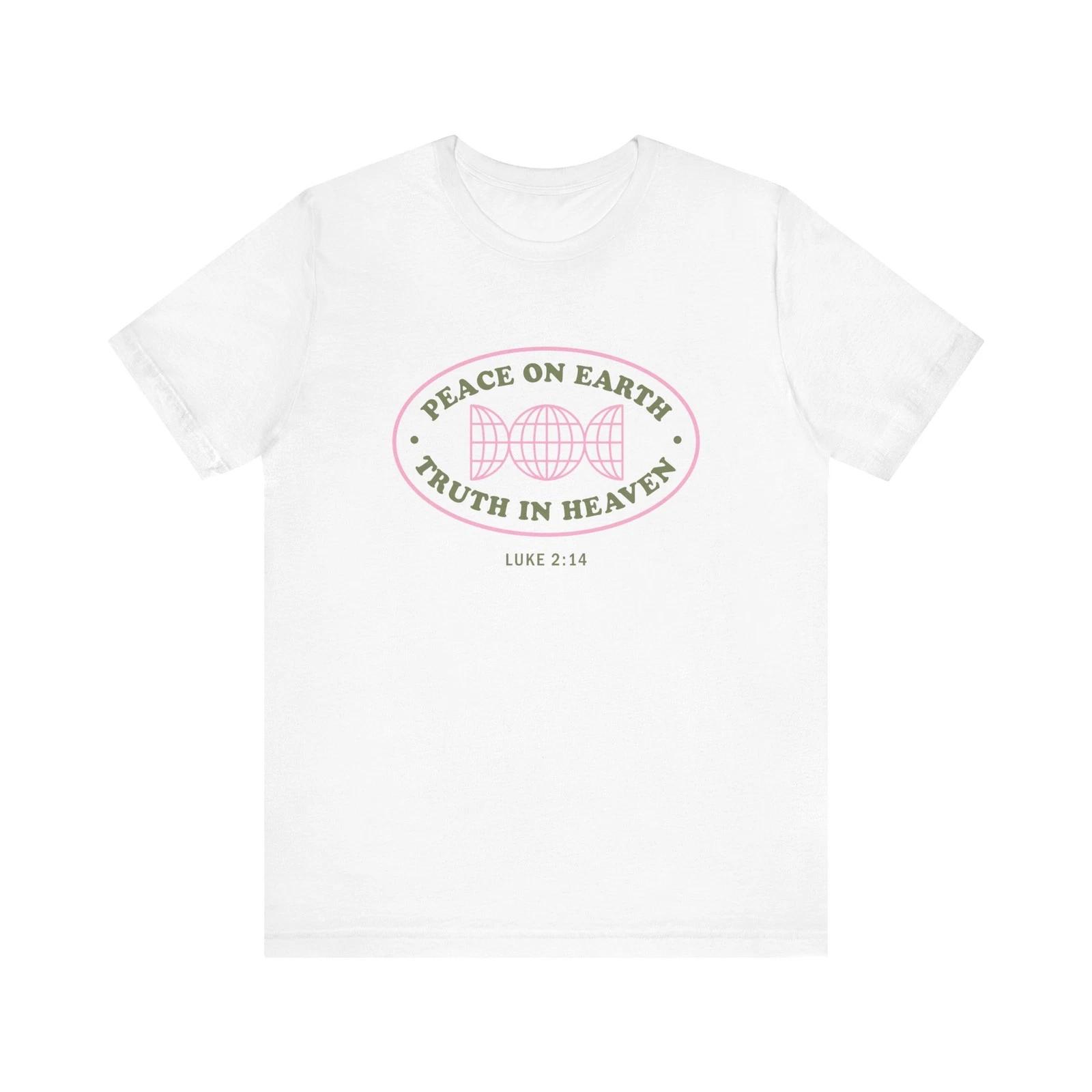 Peace On Earth Truth In Heaven Shirt Luke 2:14 Christian Tee Bible Verse T-Shirt S