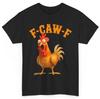Funny F-Caw-F Chicken Shirt, FCAWF Chicken Women Men Humor Shirt Sizes S-5XL