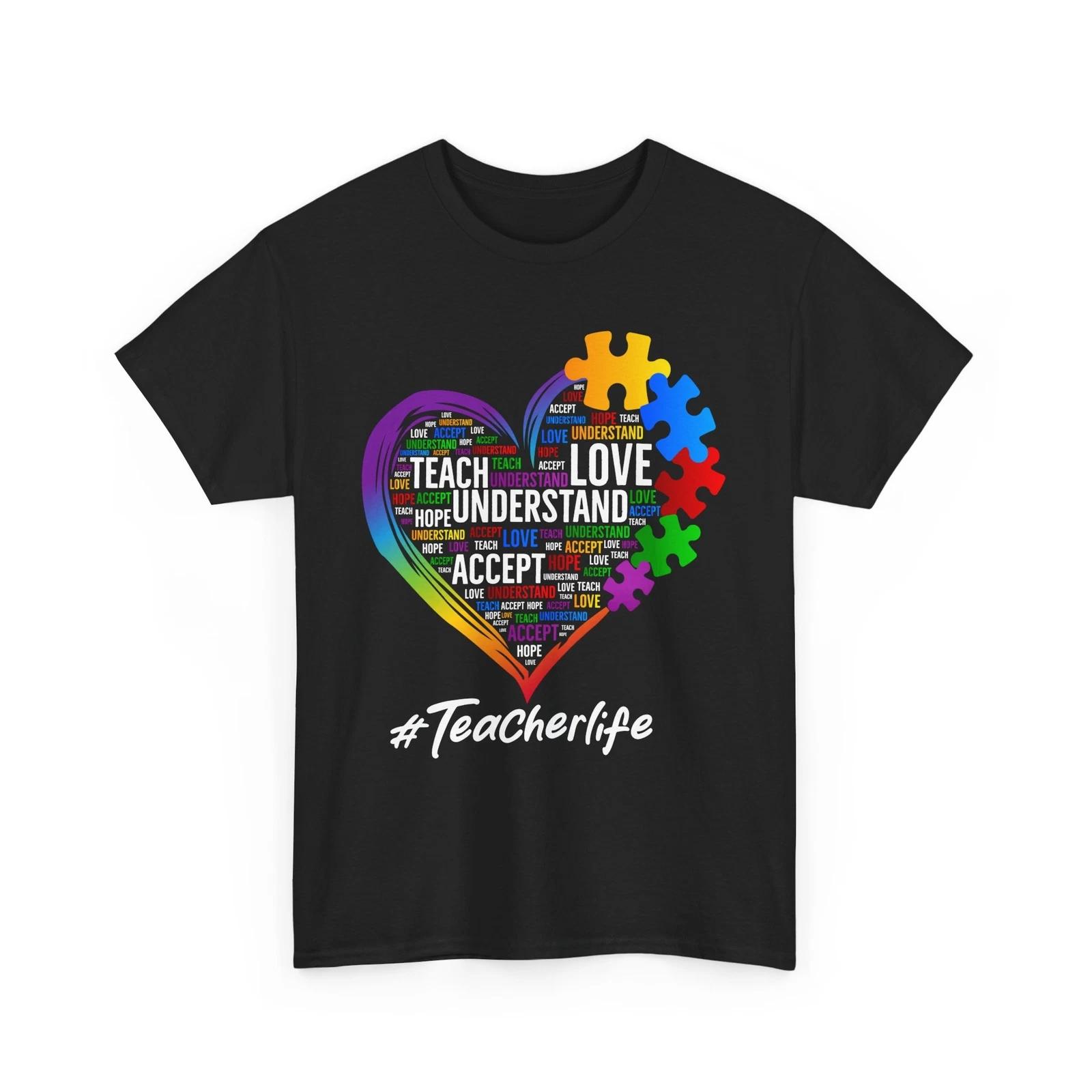 Teacher Life T-Shirt | Great for Any Teacher - Autism Mom Shirt 4XL