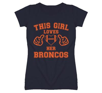 Dieses Mädchen liebt ihr Denver Broncos Football T-Shirt