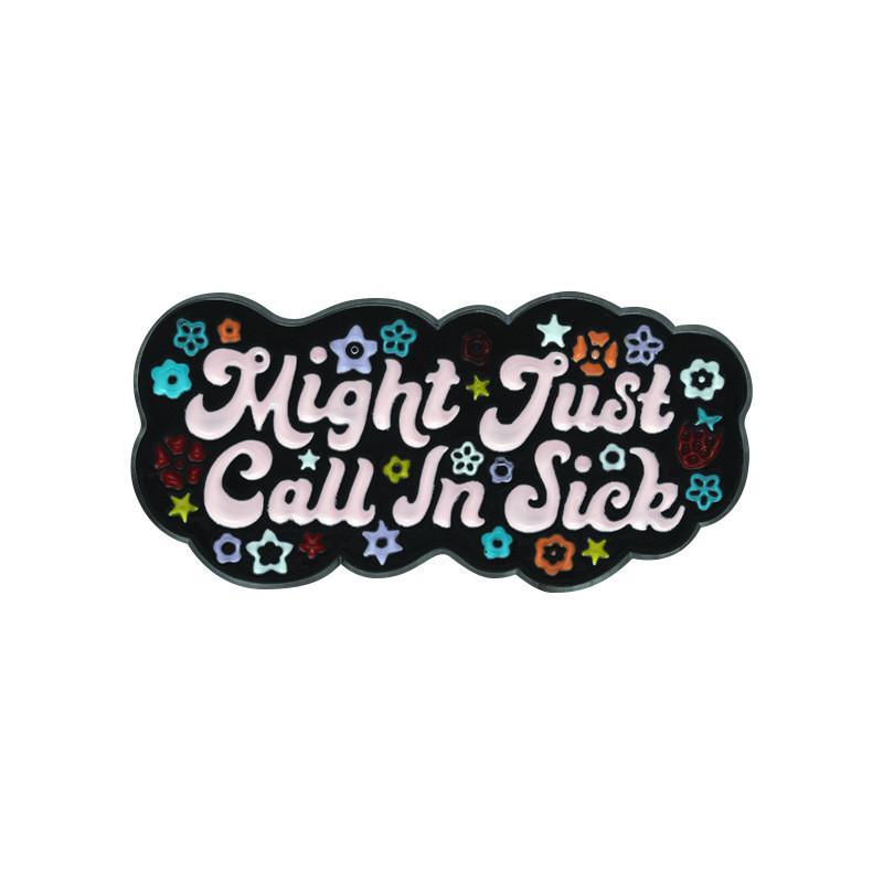 Just Unique Might Call In Sick Lettering Brooch Colorful Alloy Pin For Accessories Stylish