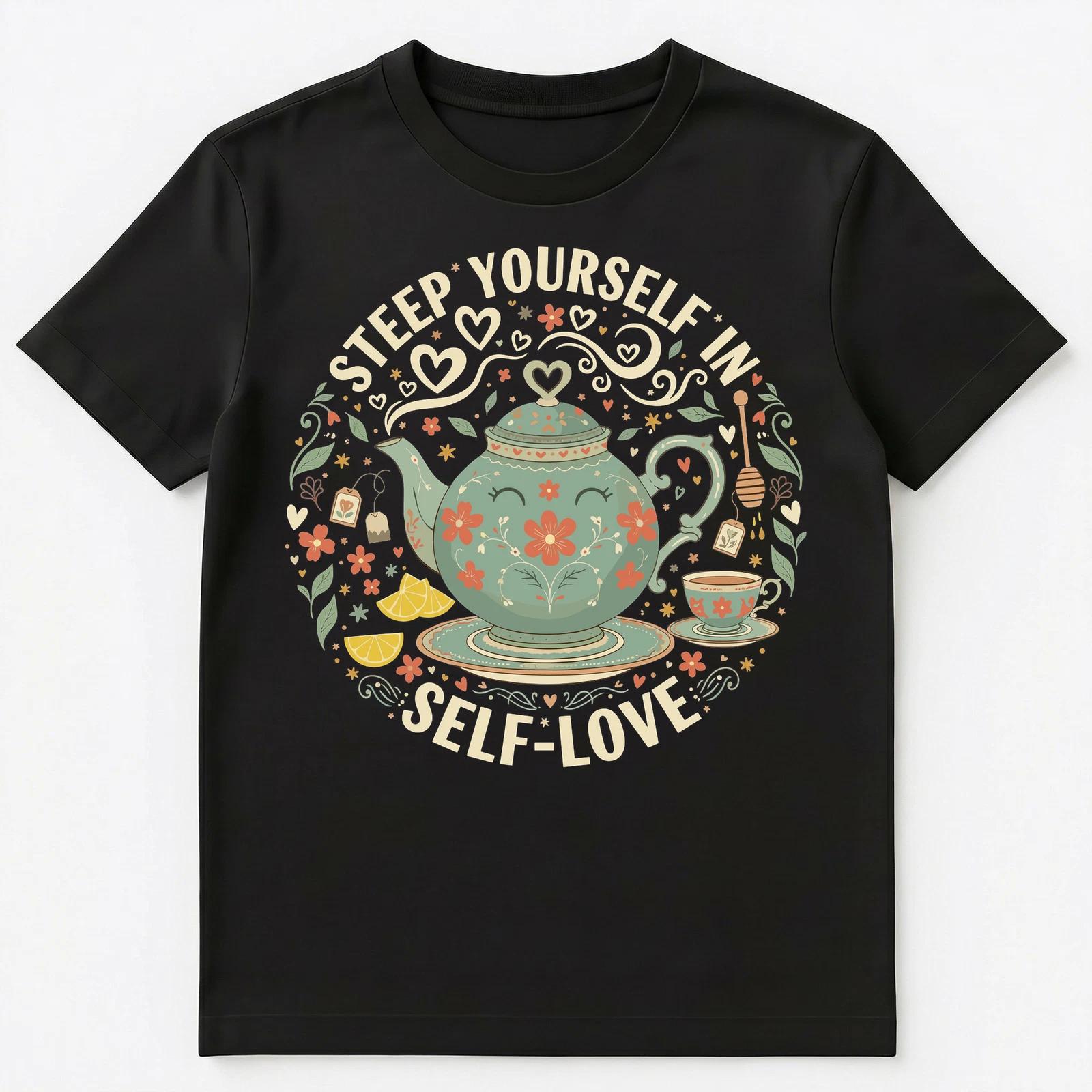 

Steep Yourself In Self Love Motivational Teapot Unisex T-Shirt S