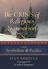 The The Crisis of Religious Symbolism & Symbolism and Reality Book