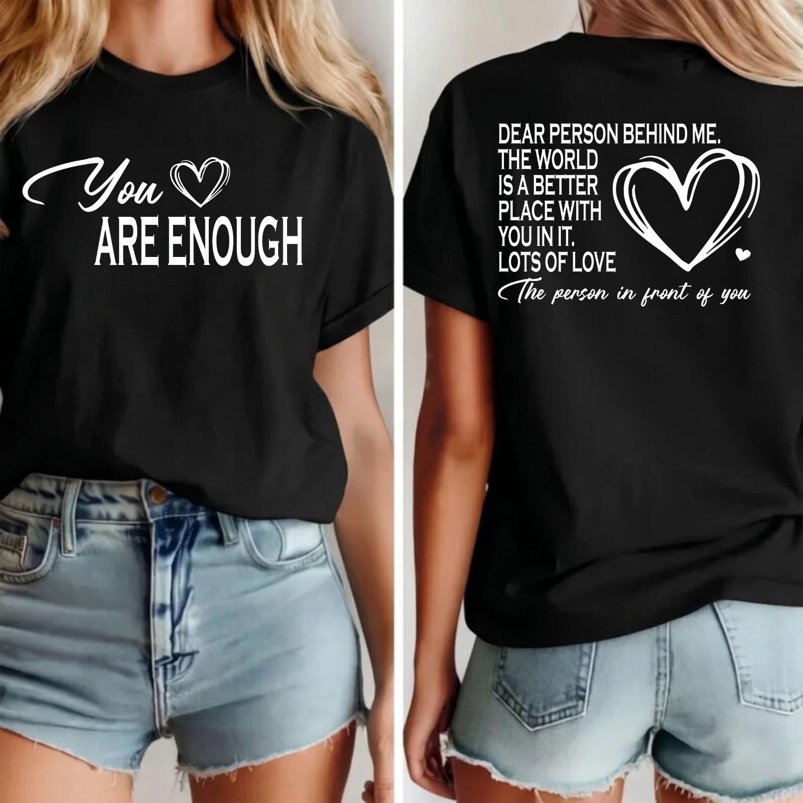 You Are Enough T-Shirt Positive Message Shirt - Motivational Kindness Gift Tee S