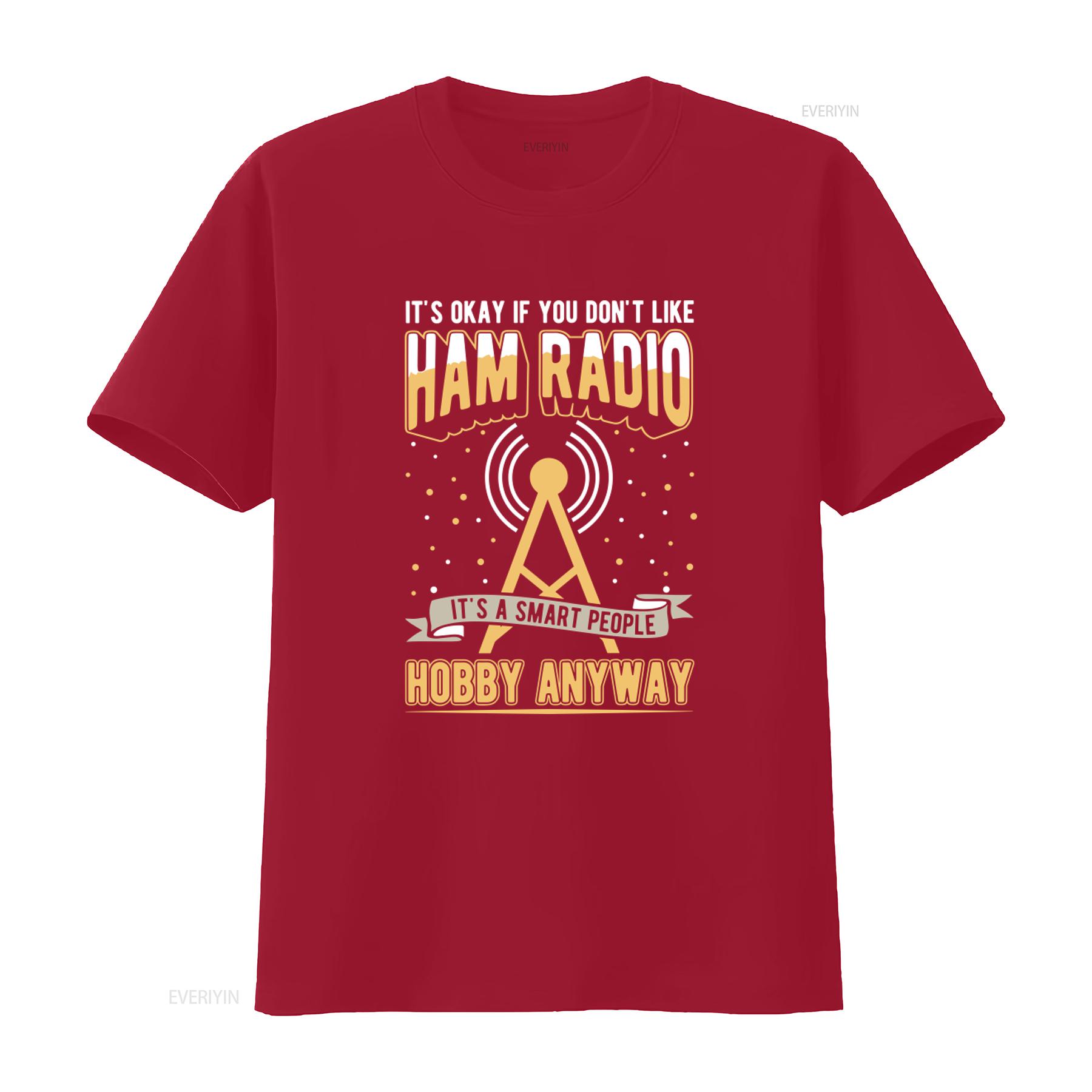 Ham Radio T Shirt Antenna S Amateur Operator Its Okay If You Dont Like A Smart People Hobby Anyway vintage Washed fashion S