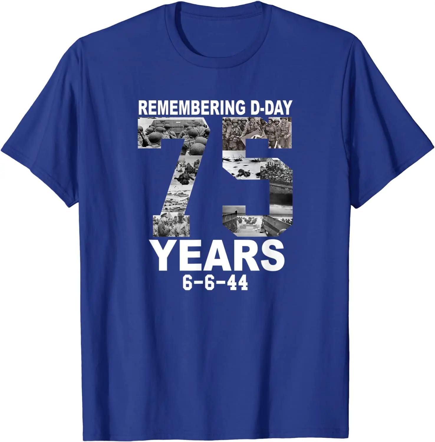 

DDay 75th Anniversary June 6th 1944 WWII Memorial TShirt Short Sleeve Casual 100 Cotton ONeck Summer Mens Tshirt Size S3XL S