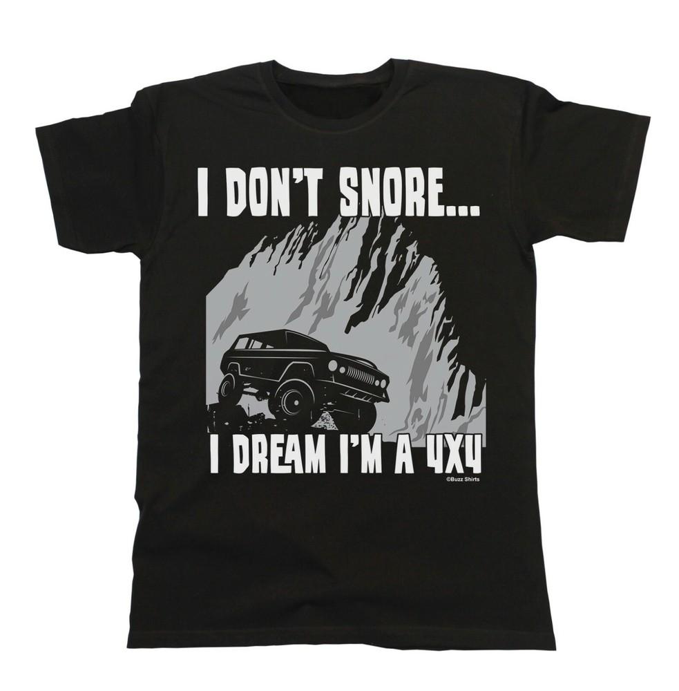 

Mens 4 x 4 T-Shirt I Dont Dream I SNORE Funny Mens Truck Off Road Gift 2XL