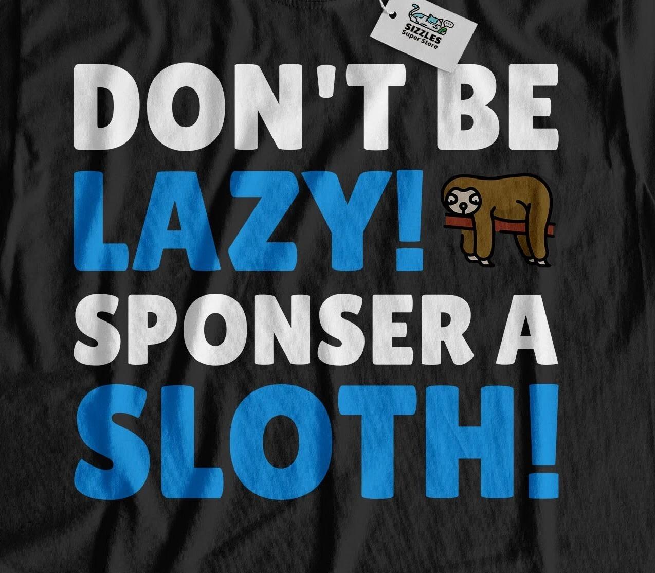 Sponsor A Sloth! Unisex Funny Sloth T-Shirt Sloth Conservation Awareness Gifts S