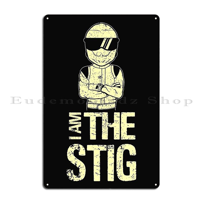 

Stig Metal Sign Cinema Kitchen Club Bar Retro Painting Décor The Stig Tin Sign Poster 20x30cm（7.8x11.8inch）