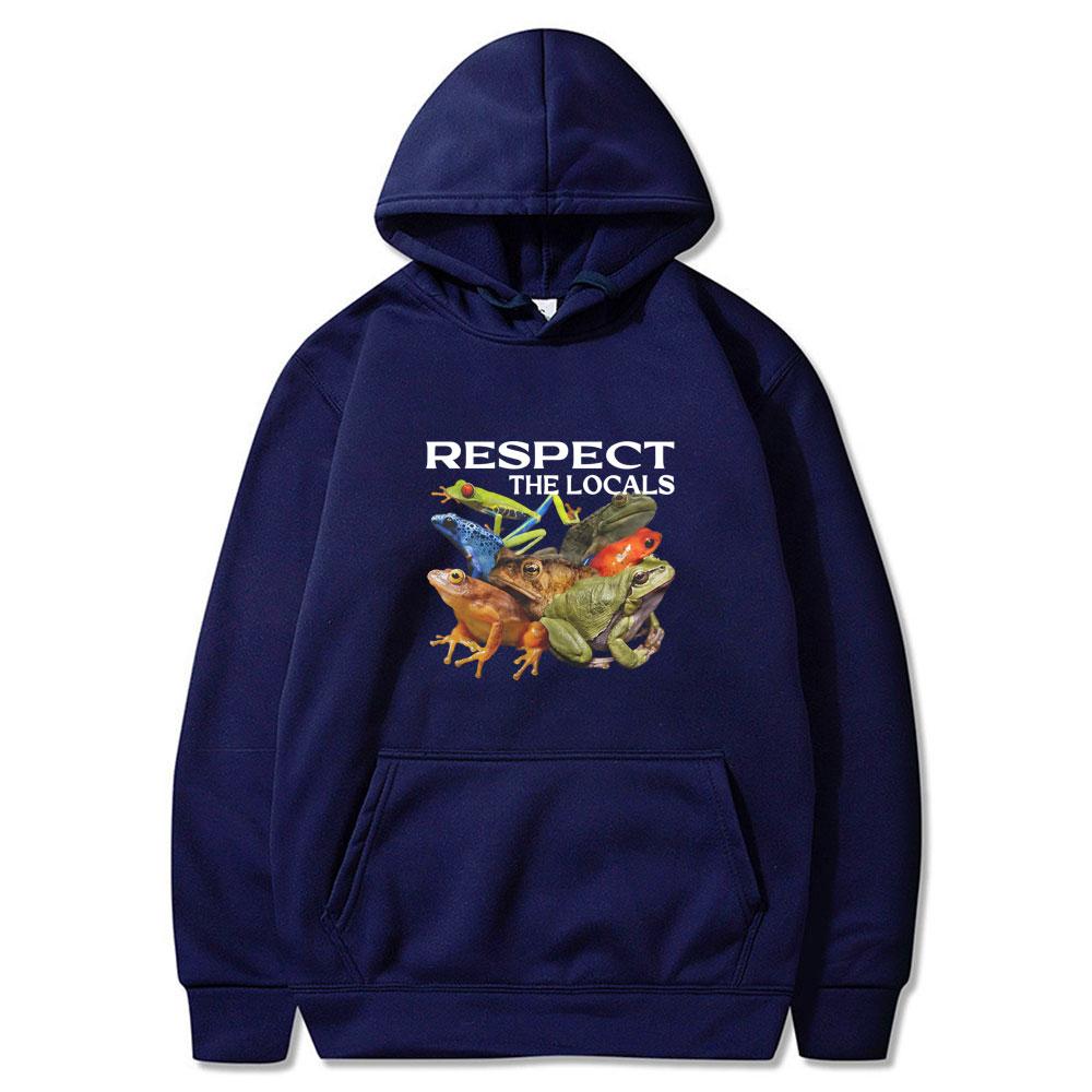 Respect The Locals Funny Frog Meme Hoodies Men's Women Clothing Fashion Casual Wears Cotton Oversized Long Sleeve Unisex Hoodie