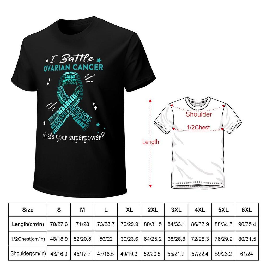 Ovarian Cancer Warrior  I Battle Ovarian Cancer Whats Your Superpower TShirt man clothes mens t shirts