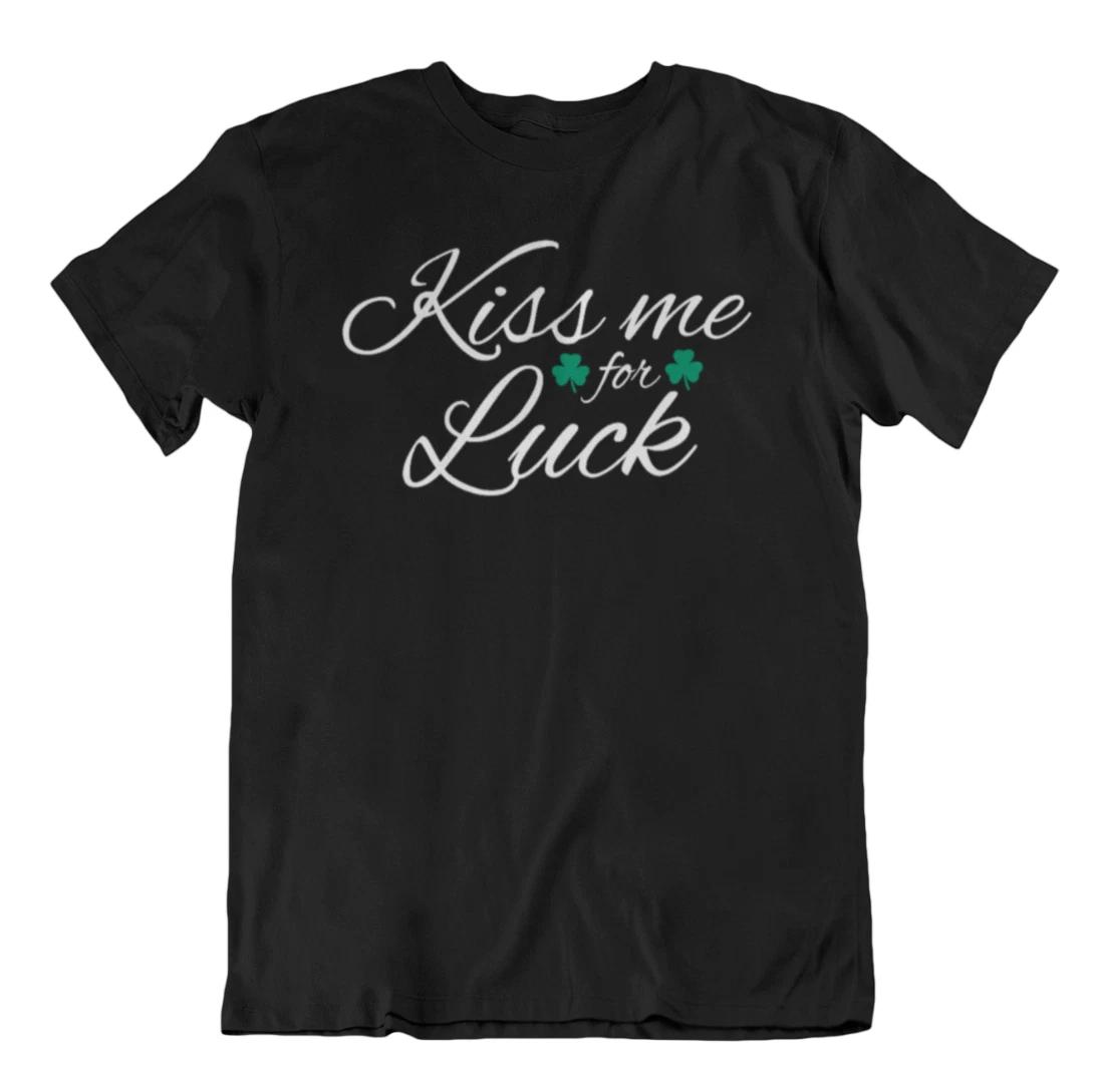 Kiss Me For Luck Shirt Green Clover T-Shirt Saint Patrick s Day Tee Shamrock S