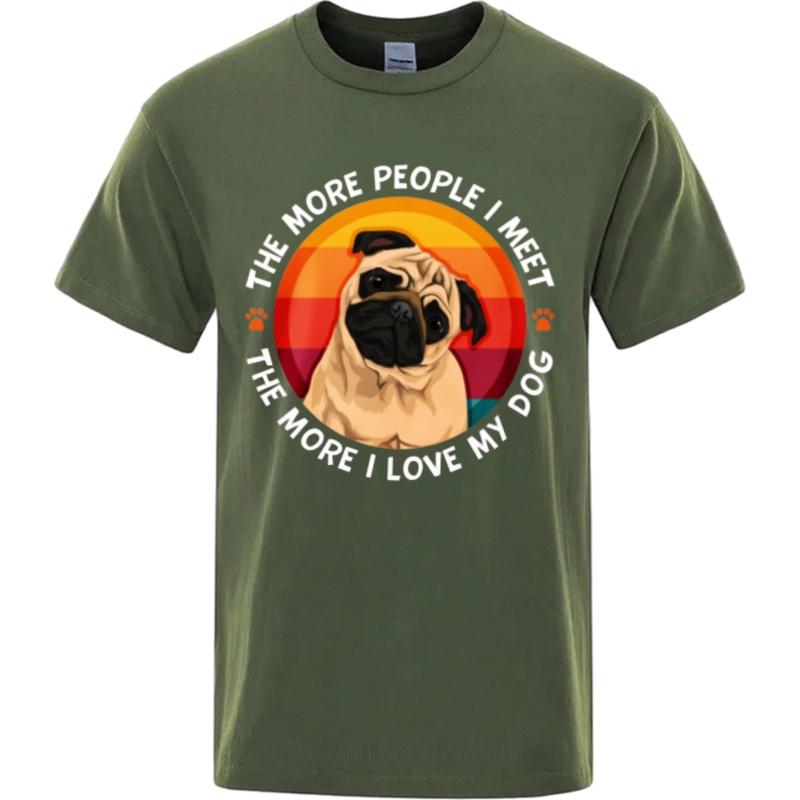 Comfortable Boys Summer Tshirt Black The More People I Meet The More I Love My Dog Hiphop Male Teeshirt Lightweight Tee