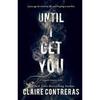 Until I Get You Paperback # O604 UKN872