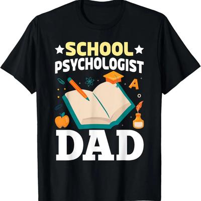 School Psychologist Dad Fun Psychology Appreciation Graphic T-Shirt