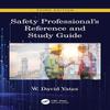 Safety Professional's Reference and Study Guide Third Edition Hardcover