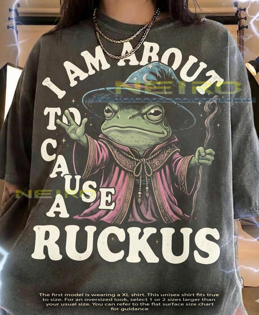 I Am About To Cause A Ruckus Frog Wizard Comfort Colors® Tshirt, Grumpy Toad Magic Sorcerer Funny Animal Fantasy Humor Tee