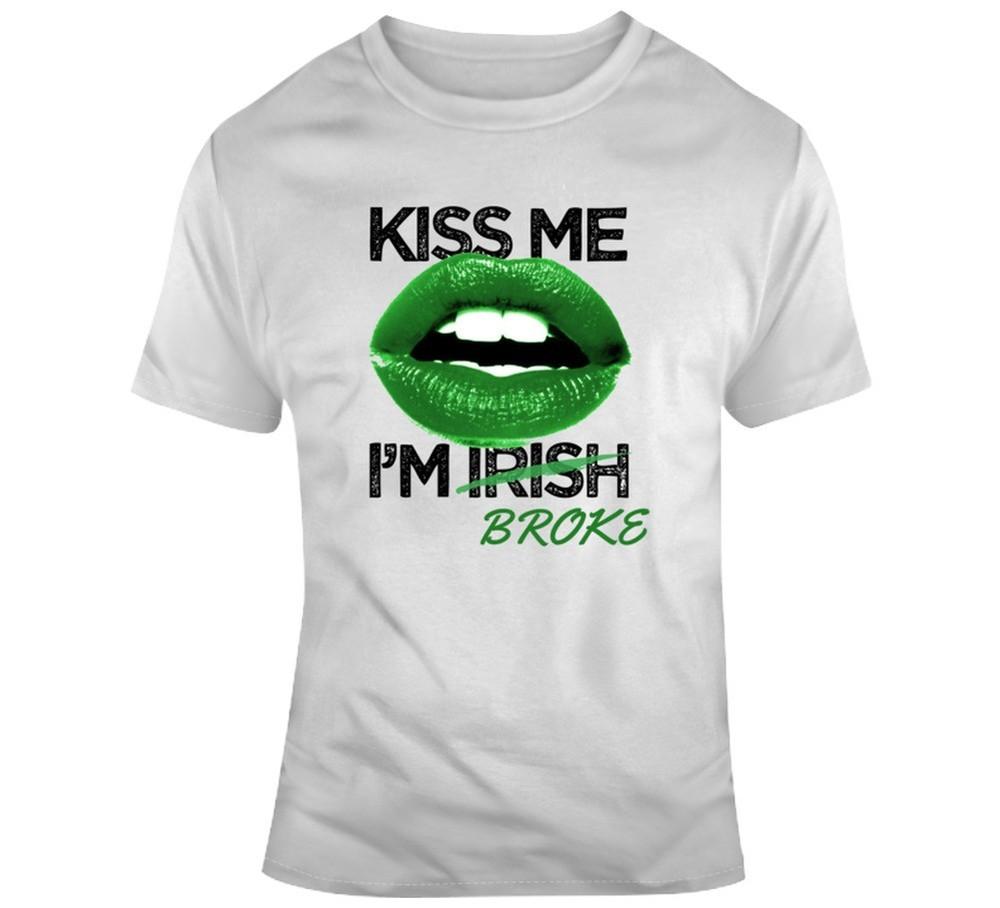 

Kiss Me I#039;m Broke Tee Funny St Patrick#039;s#039; Day T Shirt Unisex T-Shirt XXXXL