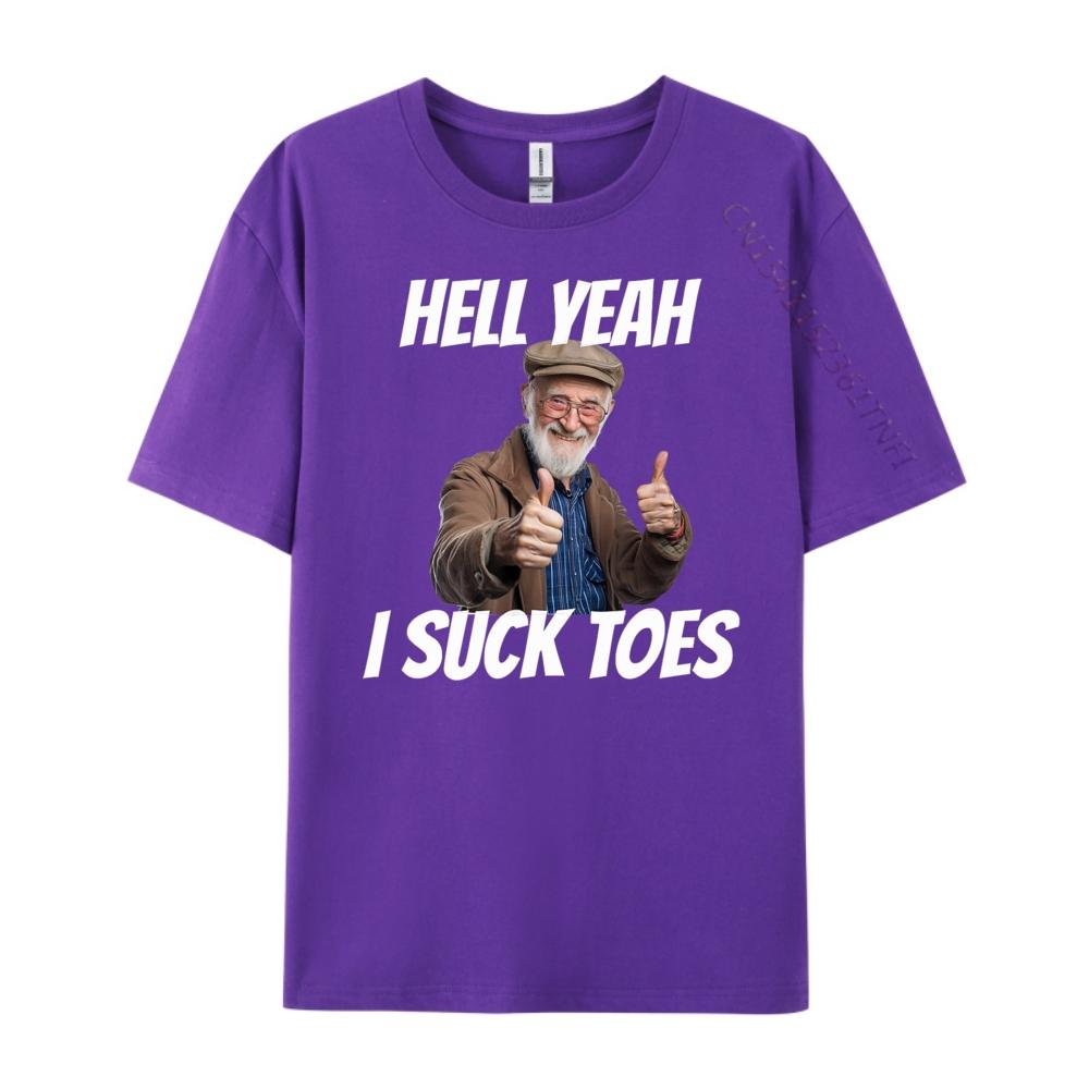 Hell Yeah I Suck Toes Inappropriate Humor Funny Embarrassing Grey Shirt Graphic Tee Fashionable and Trendy Shirts For Men
