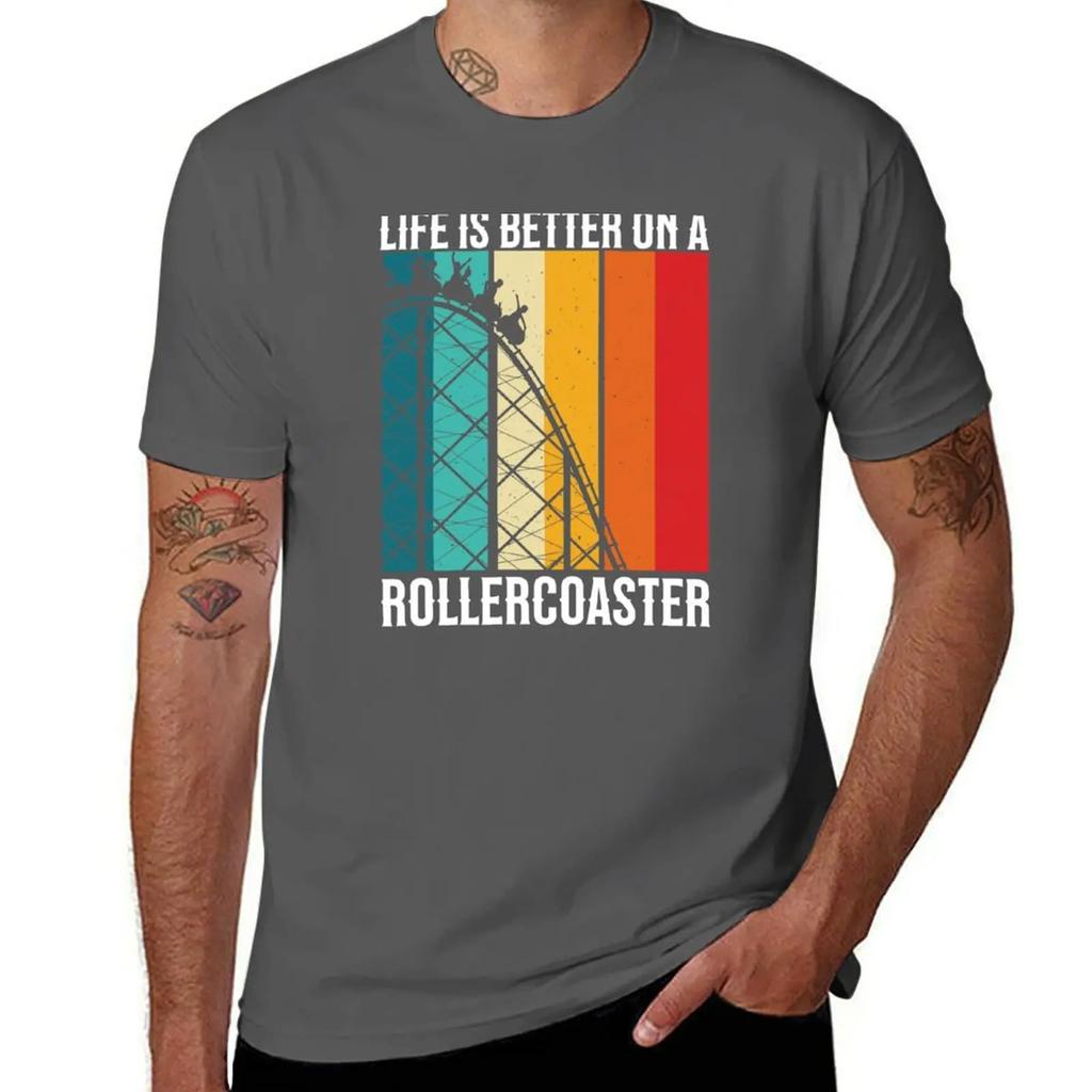 Life Is Better On A Rollercoaster T-Shirt Essential T Shirt Aesthetic Clothing Tees Custom T Shirt Mens T Shirts Top Quality