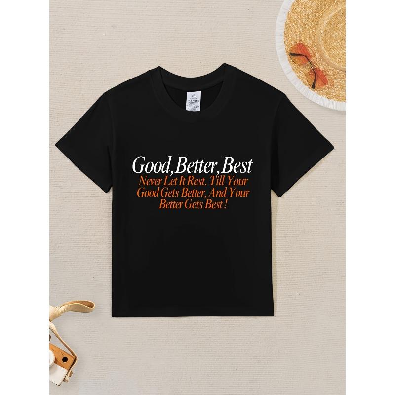 

European sizes Good Better Best Never Relax Until Your Good is Achieved| Novelty Aesthetic Pattern Children s T-Shirt 98cm чёрный