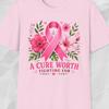 Breast Cancer Awareness Shirt, Pink Ribbon Tee,Cure Worth Fighting For Shirt,Survivor Support Tee,Life Hope Tee,Support Fighter Survivor Tee