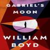 Gabriels Moon by William Boyd Hardback Book 9780241542057