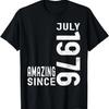 Amazing Since July 1976, Born In 1976 July Birthday T-Shirt