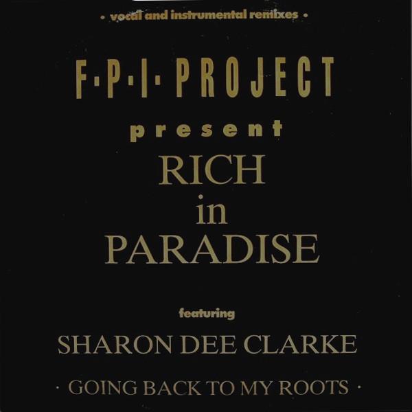 

12inch Record FPI PROJECT, SHARON DEE CLARKE - Rich In Paradise Going Back To My RUMAX9 Rumour Records 1989 US Dance & Electronica Used