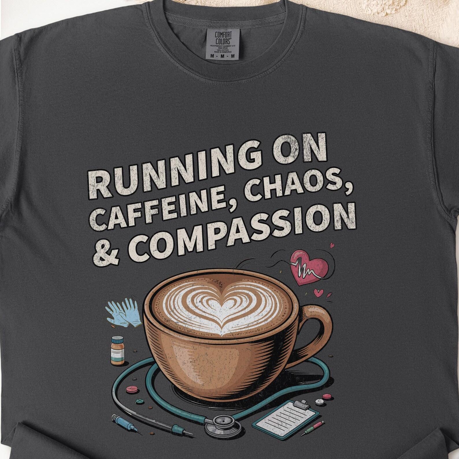 Funny Nurse T-Shirt: Caffeine, Chaos & Compassion - Comfort Colors 2XL