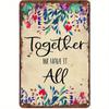 Vintage Family-Centric Metal Sign, "Together We Have It All" Whimsical Floral Design, Home Decor Statement Accent