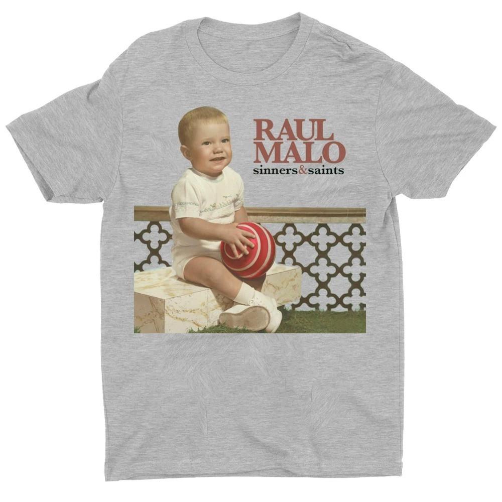 Raul Malo Sinners  Saints T Shirt Sport Gray Unisex S-5XL EM1452 Unisex T-Shirt XXL