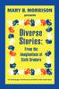 The Diverse Stories : From the Imaginations of Sixth Graders Book