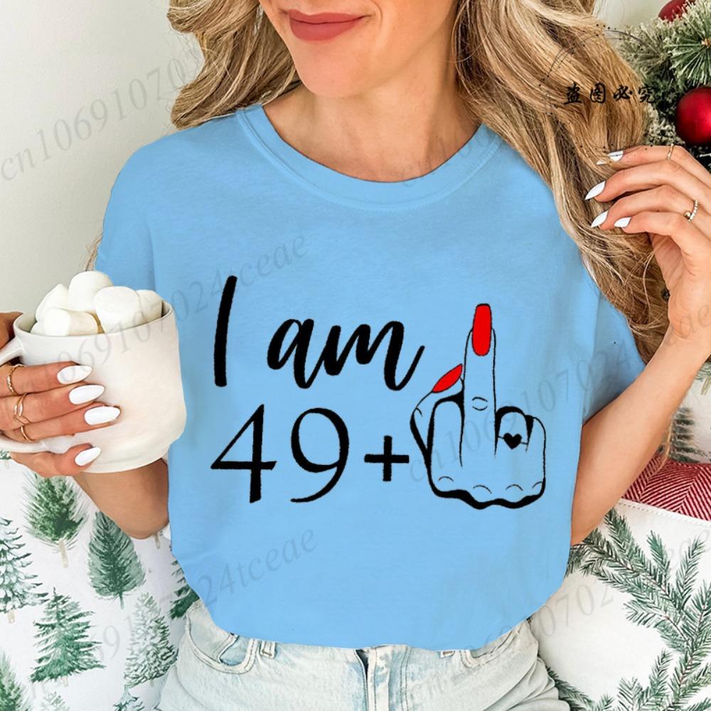 I Am 49+ Printed T Shirt for Women Casual Short Sleeve Crew Neck T-shirt Personalized Birthday Middle Finger Tee Women's Tops