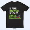 I Came I Mowed I Kicked Grass Shirt Funny Kicked Grass Humor T-Shirt