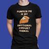Pumpkin Pie Is My Emotional Support Animal Tshirt Funny Thanksgiving Woman Man Casual Comfortable Cotton Graphic T Shirts Tee