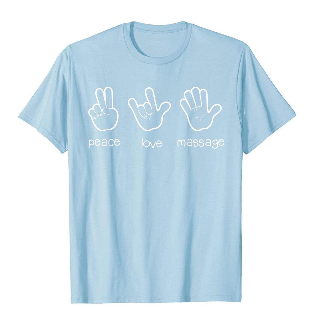 Peace Love Massage T-Shirt Funny Quote Gift For Therapist Classic Tees For Unisex Graphic Cotton Top T-Shirts Casual