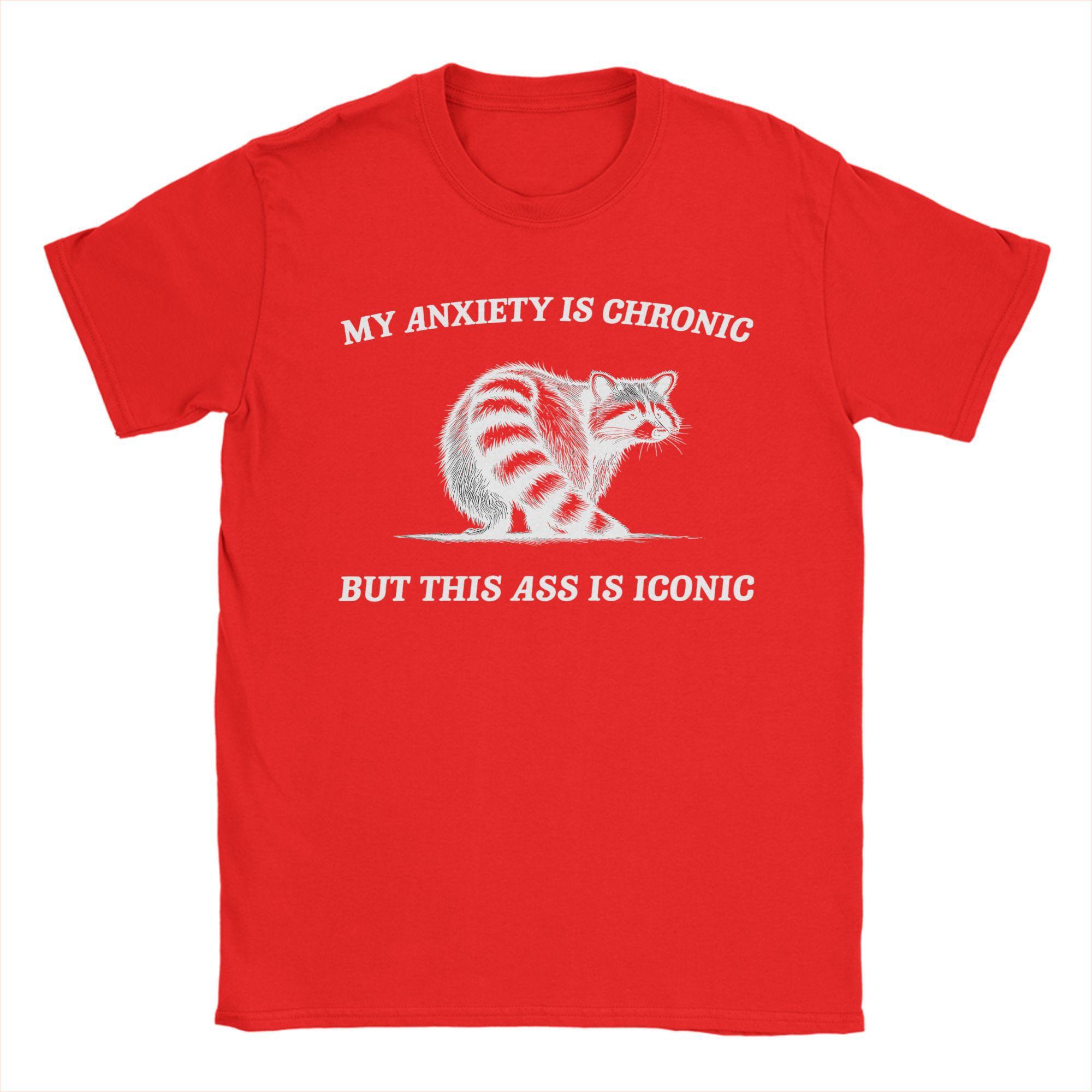 My Pain Is Chronic But This Ass Is Iconic T Shirt Summer Raccoon Meme Cotton Hippie Casual Tshirt Short Sleeve Streetwear Tees S