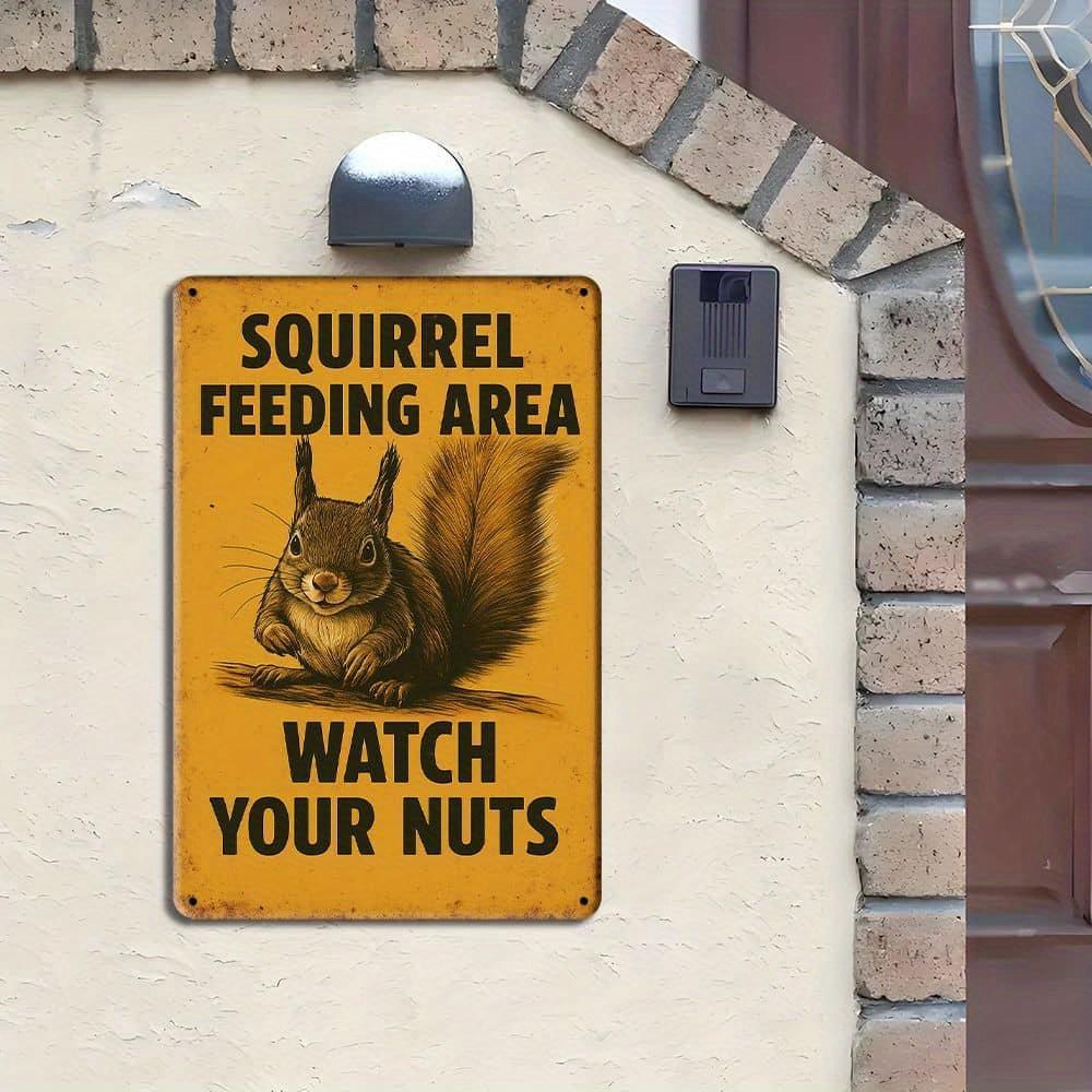 "Watch Your Nuts" Humorous Squirrel Metal Sign.