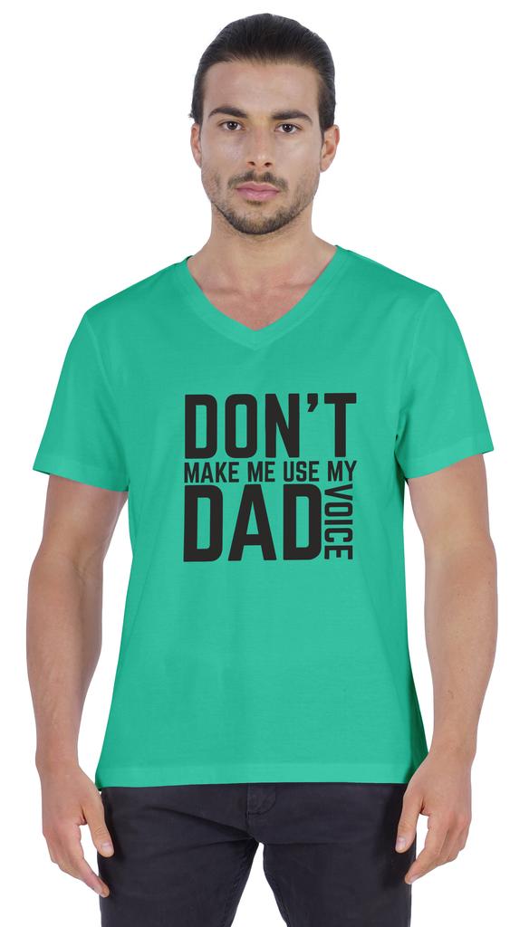 Inkmeso Letter Printed   Don  t Make Me Use My Dad Voice   Mens Tshirt For Daddy's Jersey