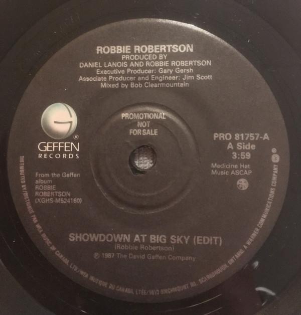 7-дюймовая пластинка ROBBIE ROBERTSON Showdown At Big Sky edit PRO81757PROMO Geffen Records Канада Рок Б/у