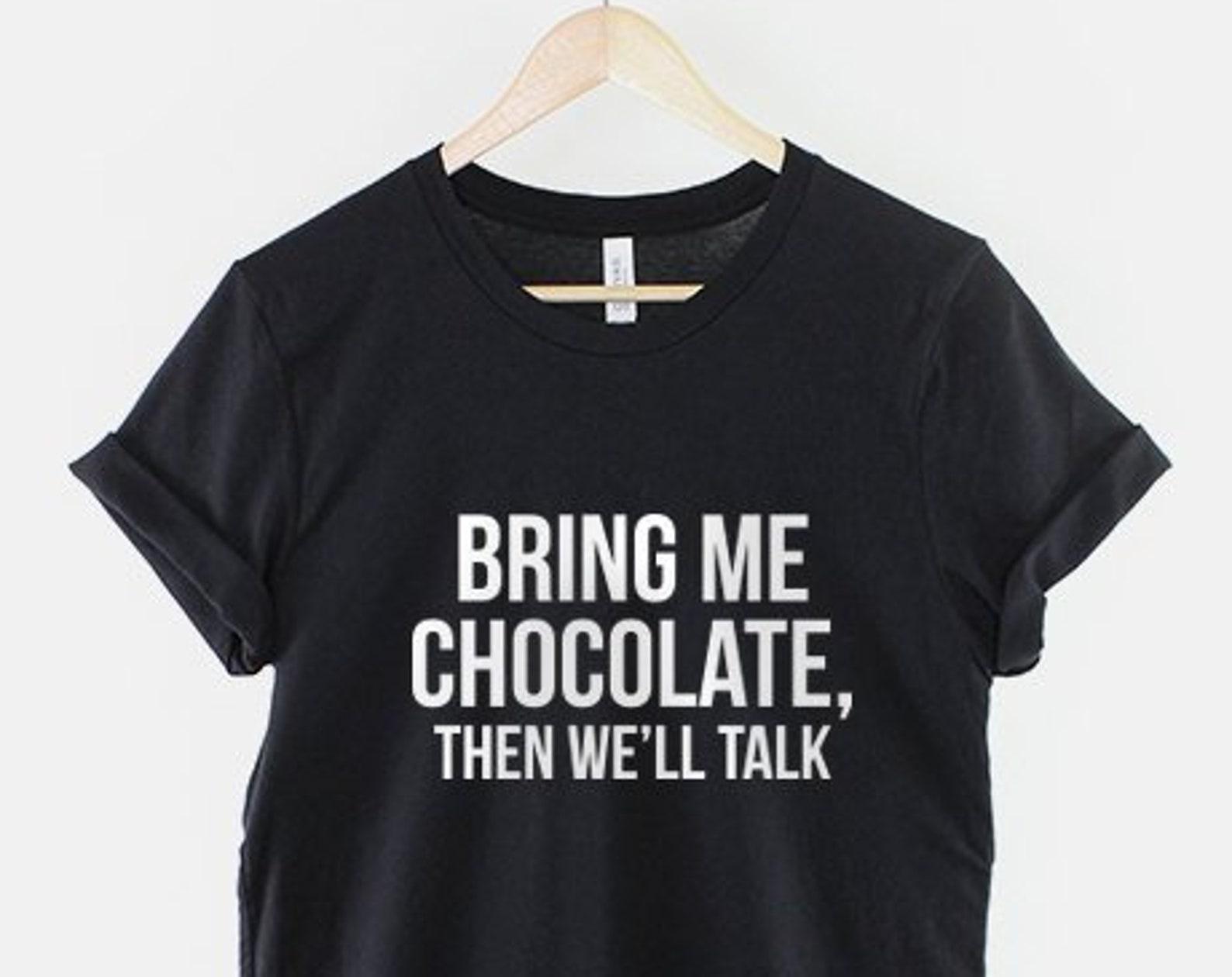 Chocolate Lover T-Shirt: Funny Quote Casual Wear, Soft Cotton Textile Print 3XL