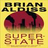 SuperState by Brian Aldiss Paperback Book 9780007482528