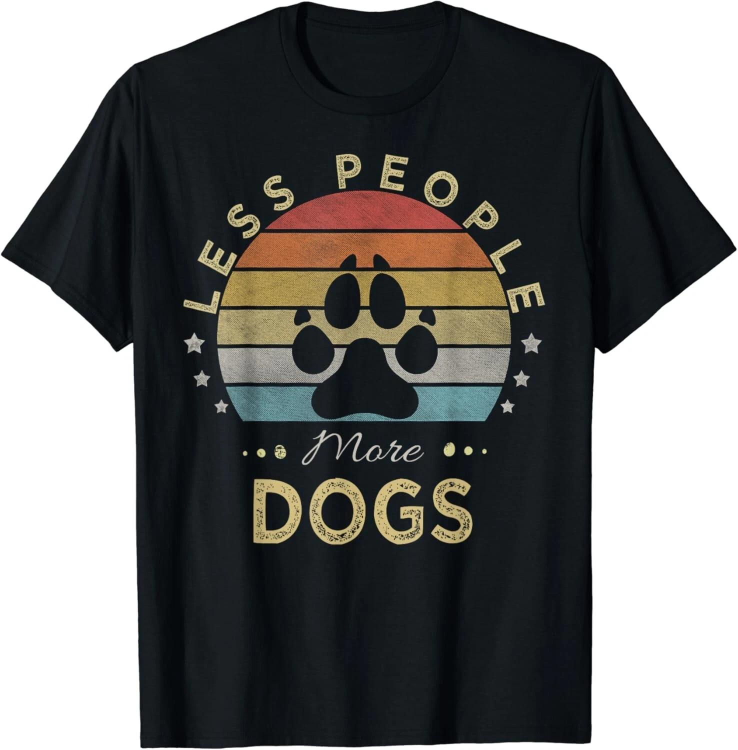 

Retro Vintage Less People More Dogs Gifts Unisex T-Shirt L