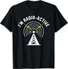 I'm Radio-Active With Tower Antenna Funny Ham Radio Gift Unisex T-Shirt